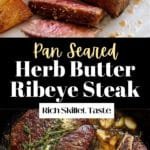 Tall Pinterest-style photo of Pan-Seared Ribeye with Herb Butter and golden roasted potatoes